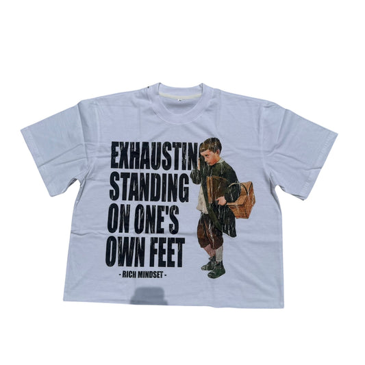Exhausting standing on one’s own feet oversized T